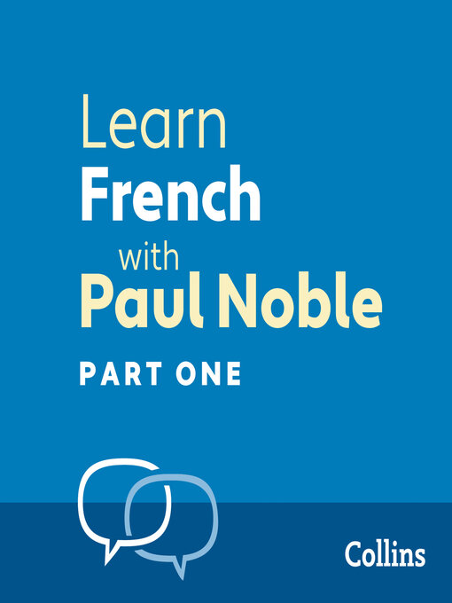 Title details for Learn French with Paul Noble, Part 1 by Paul Noble - Wait list